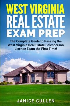 portada West Virginia Real Estate Exam Prep: The Complete Guide to Passing the West Virginia Real Estate Salesperson License Exam the First Time! (en Inglés)
