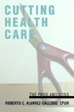 portada cutting health care: the pros and cons (en Inglés)