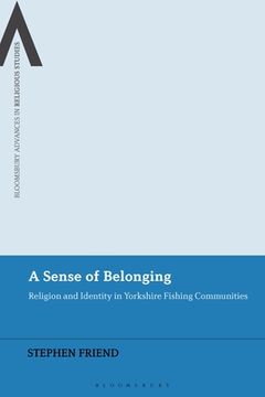 portada A Sense of Belonging: Religion and Identity in British Fishing Communities (in English)