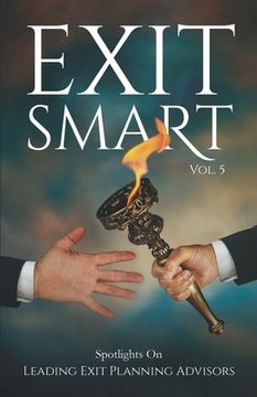portada Exit Smart Vol. 5: Spotlights on Leading Exit Planning Advisors (en Inglés)
