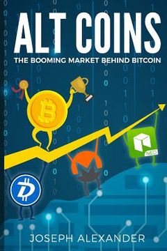 portada Altcoins: The Booming Market Behind Bitcoin (en Inglés)