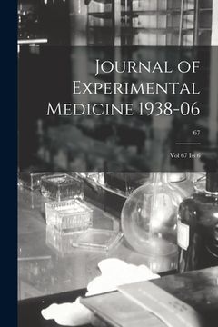 portada Journal of Experimental Medicine 1938-06: Vol 67 Iss 6; 67 (en Inglés)