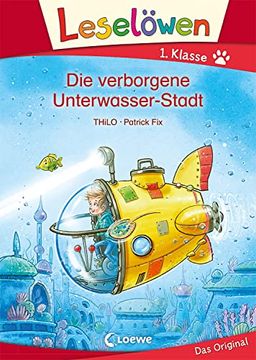 portada Leselöwen 1. Klasse - die Verborgene Unterwasser-Stadt: Erstlesebuch für Kinder ab 6 Jahre (in German)