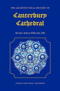 portada the architectural history of canterbury cathedral (en Inglés)