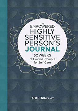 portada The Empowered Highly Sensitive Person'S Journal: 52 Weeks of Guided Prompts for Self-Care (en Inglés)