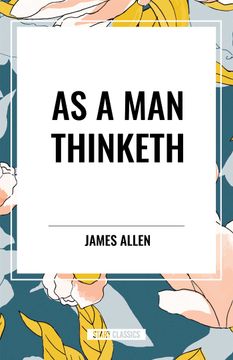 As A Man Thinketh (en Inglés)