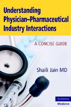 portada understanding physician-pharmaceutical industry interactions (en Inglés)