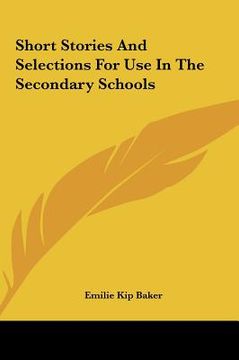 portada short stories and selections for use in the secondary schools (en Inglés)