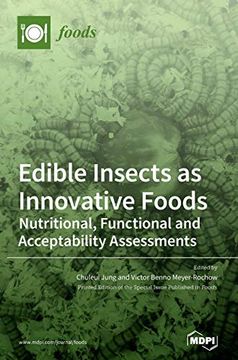 portada Edible Insects as Innovative Foods: Nutritional, Functional and Acceptability Assessments