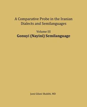 portada Gonuyi (Nayini) Semilanguage: A comparative Probe in The Iranian Dialects and Semi-languages (en Inglés)