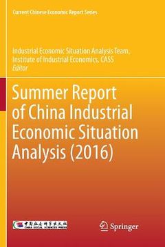 portada Summer Report of China Industrial Economic Situation Analysis (2016) (en Inglés)