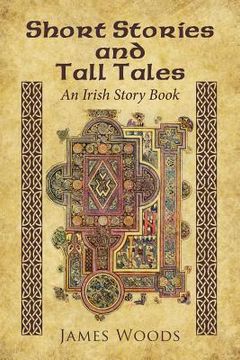 portada Short Stories and Tall Tales: An Irish Story Book (in English)
