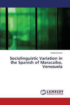 portada Sociolinguistic Variation in the Spanish of Maracaibo, Venezuela