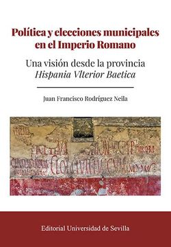 portada Política y Elecciones Municipales en el Imperio Romano: Una Visión Desde la Provincia Hispania Vlterior Baetica: 383 (Historia) (in Spanish)