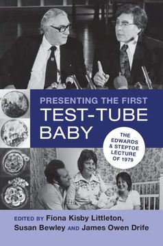 portada Presenting the First Test-Tube Baby: The Edwards and Steptoe Lecture of 1979 (in English)