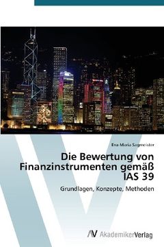 portada Die Bewertung von Finanzinstrumenten gemäß IAS 39: Grundlagen, Konzepte, Methoden