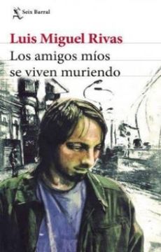 portada Los Amigos Míos se Viven Muriendo (in Spanish)