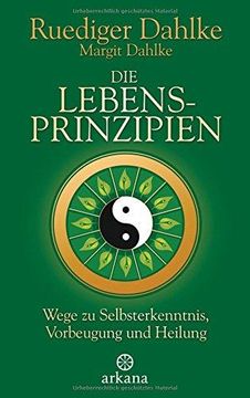 portada Die Lebensprinzipien: Wege zu Selbsterkenntnis, Vorbeugung und Heilung (en Alemán)