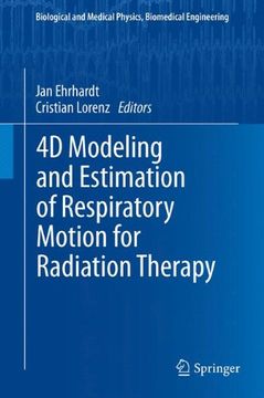 portada 4d modeling and estimation of respiratory motion for radiation therapy (in English)