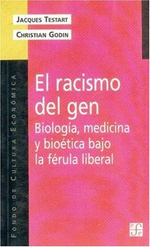portada El Racismo del Gen. Biología, Medicina y Bioética Bajo la Férula Liberal