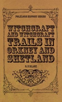 portada Witchcraft and Witchcraft Trials in Orkney and Shetland (Folklore History Series) (en Inglés)