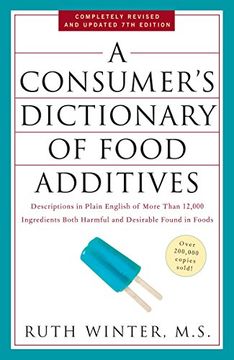 portada A Consumer's Dictionary of Food Additives: 7th Edition: Descriptions in Plain English of More Than 12,000 Ingredients Both Harmful and Desirable Found in Foods (en Inglés)