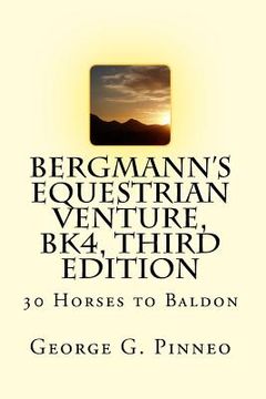 portada BERGMANN'S EQUESTRIAN VENTURE, Bk4, Second Edition: 30 Horses to Baldon (en Inglés)