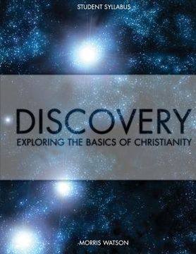 portada Discovery: Exploring the Basics of Christianity: Student Syllabus (in English)