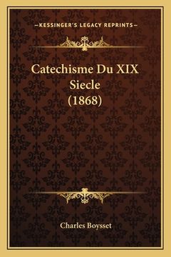 portada Catechisme Du XIX Siecle (1868) (en Francés)