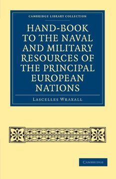 portada Hand-Book to the Naval and Military Resources of the Principal European Nations (Cambridge Library Collection - Naval and Military History) (en Inglés)