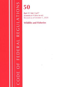 portada Code of Federal Regulations, Title 50 Wildlife and Fisheries 17.95(c)-(e), Revised as of October 1, 2020 (en Inglés)