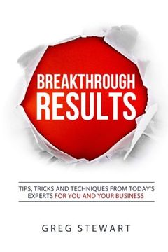 portada Breakthrough RESULTS!: Tips, tricks, and techniques from today's experts for you and your business