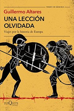 Una Lección Olvidada: Viajes por la Historia de Europa (Tiempo de Memoria)