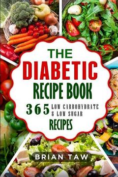 portada The Diabetic Recipe Book: 365 Healthy Low-Carbohydrate Recipes for Diabetics (en Inglés)