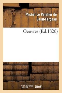 portada Oeuvres: Suivies de Documents Historiques Relatifs À La Vie, La Personne, La Mort Et l'Époque de l'Auteur (in French)