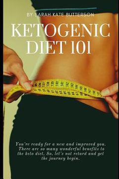 portada Ketogenic Diet 101: With 16 Keto Recipes (in English)