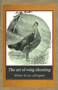 portada The Art of Wing Shooting (en Inglés)