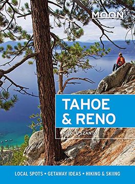portada Moon Tahoe & Reno: Local Spots, Getaway Ideas, Hiking & Skiing (Moon Travel Guides) (en Inglés)