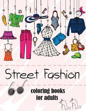 portada Fashion Coloring Books for Adults Vol.2: 2017 Fun Fashion and Fresh Styles! (en Inglés)