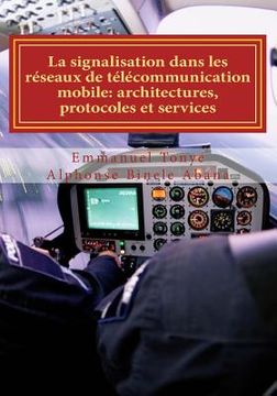 portada La signalisation dans les réseaux de télécommunication mobile: Architectures, protocoles et services (en Francés)