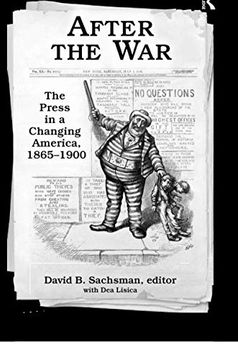 portada After the War: The Press in a Changing America, 1865–1900 (in English)