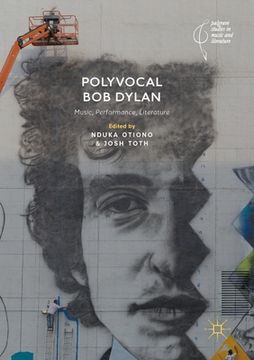 portada Polyvocal Bob Dylan: Music, Performance, Literature (in English)