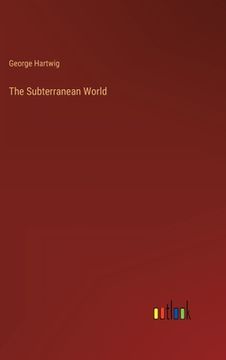 portada The Subterranean World (en Inglés)