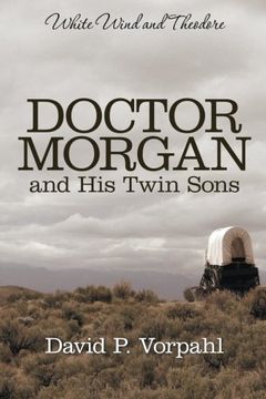 portada Doctor Morgan and His Twin Sons: White Wind and Theodore