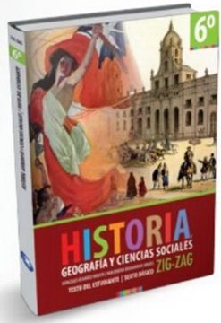 portada TEXTO ZIG ZAG Historia, Geografía y C. Sociales 6°Básico
