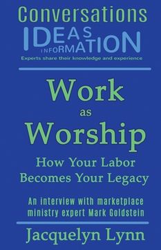 portada Work as Worship: How Your Labor Becomes Your Legacy (en Inglés)