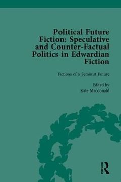 portada Political Future Fiction: Speculative and Counter-Factual Politics in Edwardian Fiction (en Inglés)