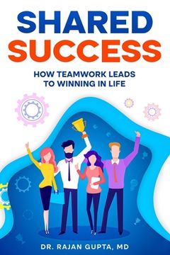 portada Shared Success: How Teamwork Leads to Winning in Life