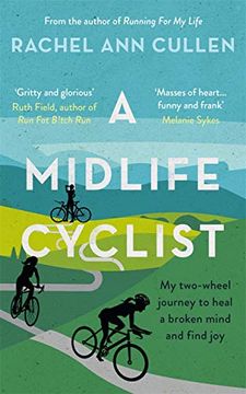 portada A Midlife Cyclist: My Two-Wheel Journey to Heal a Broken Mind and Find joy (en Inglés)