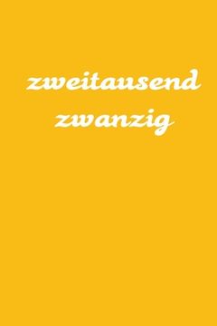 portada zweitausend zwanzig: Taschenkalender 2020 A5 Orange (in German)